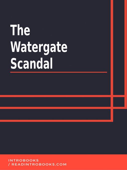 Title details for The Watergate Scandal by Introbooks Team - Wait list